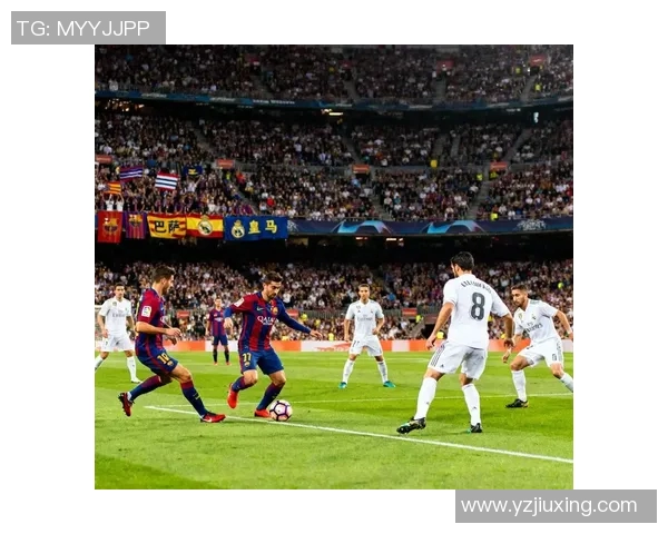 巴萨与皇马1011巅峰对决回顾球迷心中的经典之战